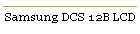 Samsung DCS 12B LCD